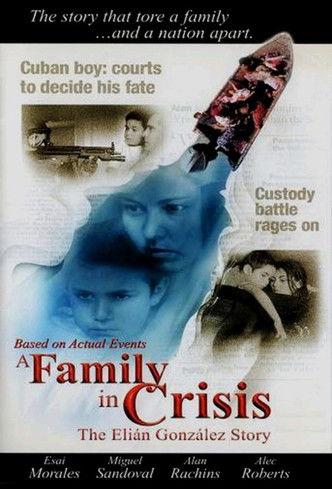 A Family in Crisis: The Elian Gonzales Story film afişi