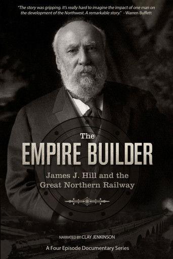 The Empire Builder: James J. Hill and The Great Northern Railway dizi afişi