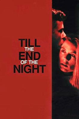 Till the End of the Night film afişi