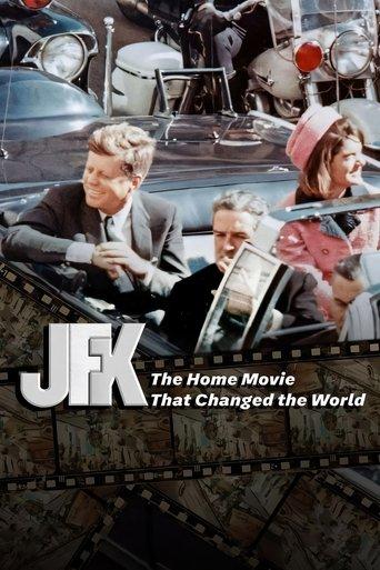 JFK: The Home Movie That Changed The World film afişi