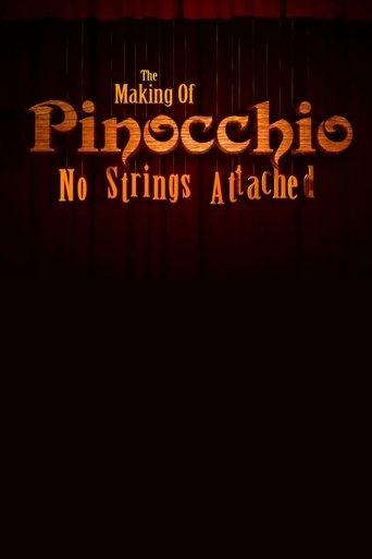 The Making of 'Pinocchio': No Strings Attached film afişi