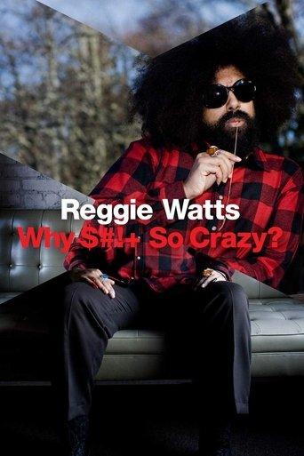 Reggie Watts: Why Shit So Crazy? film afişi