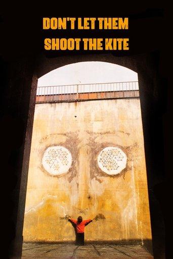 Don't Let Them Shoot the Kite film afişi