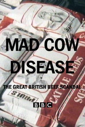 Mad Cow Disease: The Great British Beef Scandal dizi afişi