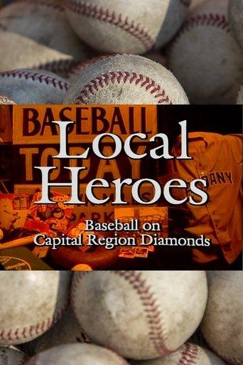 Local Heroes: Baseball on Capital Region Diamonds film afişi