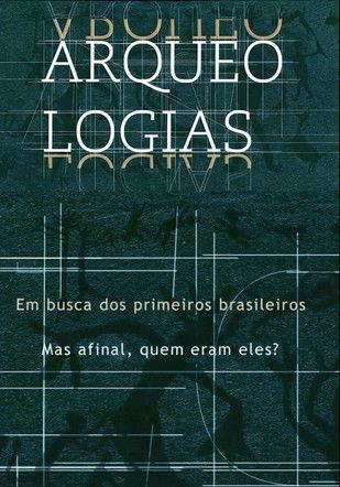 Arqueologias, em Busca dos Primeiros Brasileiros dizi afişi