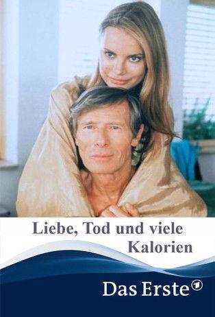 Liebe, Tod & viele Kalorien film afişi