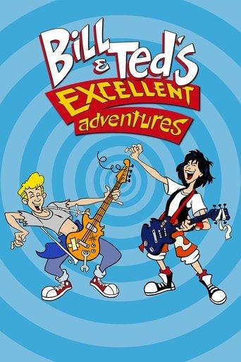 Bill & Ted's Excellent Adventures dizi afişi