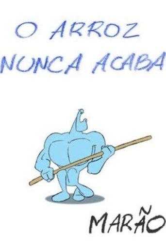 O Arroz Nunca Acaba film afişi
