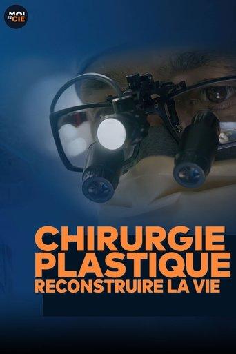 Chirurgie plastique : reconstruire la vie dizi afişi