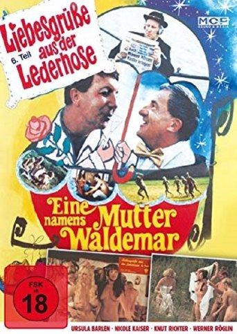 Liebesgrüße aus der Lederhose 6: Eine Mutter namens Waldemar film afişi