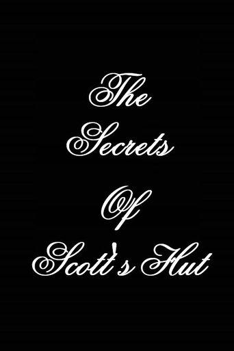 The Secrets of Scott's Hut film afişi