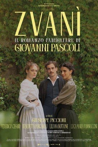 Zvanì - Il romanzo famigliare di Giovanni Pascoli film afişi