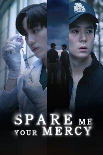 Spare Me Your Mercy dizi afişi