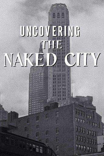 Uncovering The Naked City film afişi