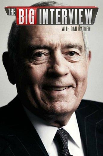 The Big Interview With Dan Rather dizi afişi