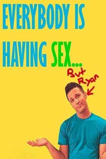 Everybody Is Having Sex... But Ryan film afişi