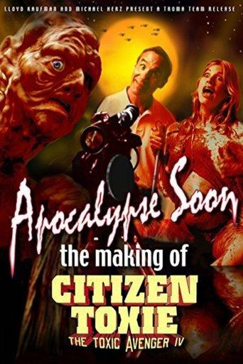 Apocalypse Soon: The Making of 'Citizen Toxie' film afişi
