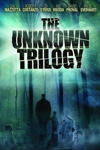 The Unknown Trilogy film afişi