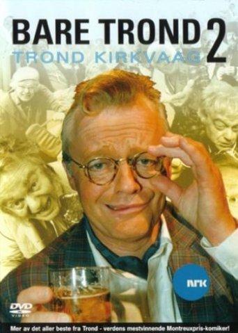 Trond Kirkvaag - Bare Trond 2 film afişi