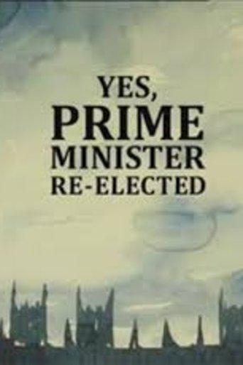 Yes, Prime Minister: Re-elected film afişi