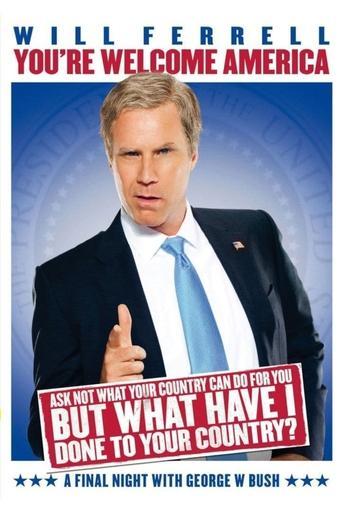 Will Ferrell: You're Welcome America - A Final Night with George W. Bush film afişi