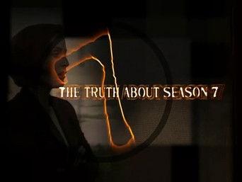The Truth About Season 7