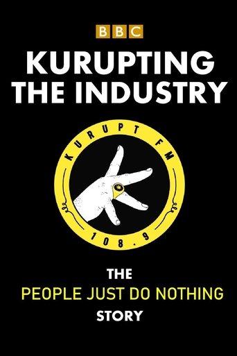 Kurupting the Industry: The People Just Do Nothing Story film afişi