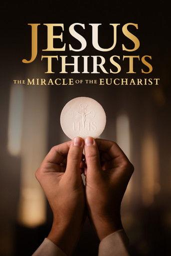 Jesus Thirsts: The Miracle of the Eucharist film afişi