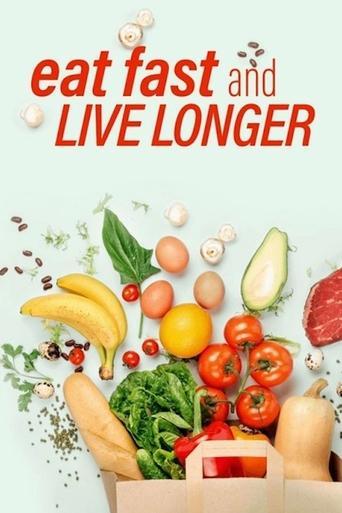 Eat, Fast and Live Longer film afişi