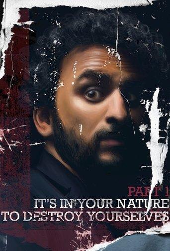 It’s In Your Nature to Destroy Yourselves, Pt. 1 film afişi