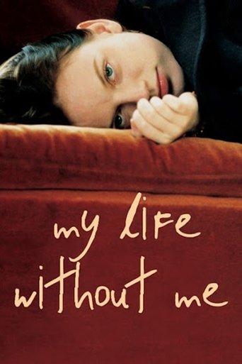 My Life Without Me film afişi