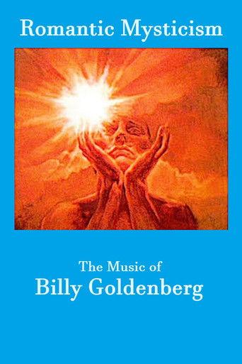 Romantic Mysticism: The Music of Billy Goldenberg film afişi