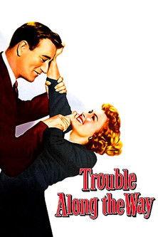 Trouble Along the Way film afişi