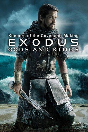 Keepers of the Covenant: Making 'Exodus: Gods and Kings' film afişi