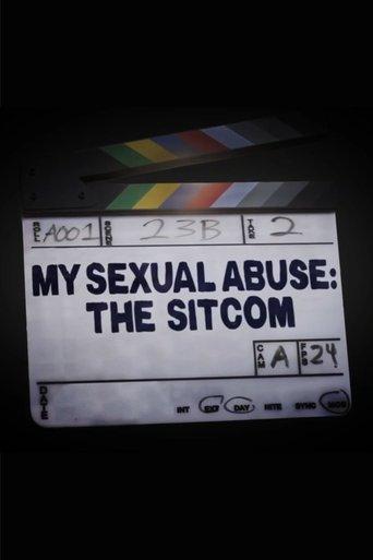 My Sexual Abuse: The Sitcom film afişi