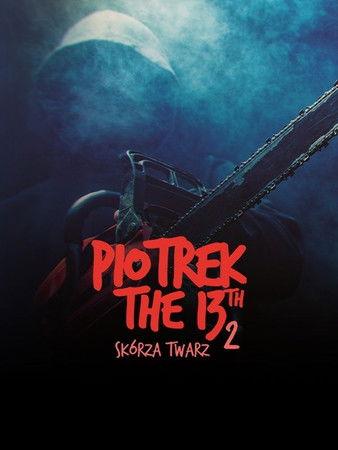 Piotrek trzynastego 2: Skórza Twarz film afişi