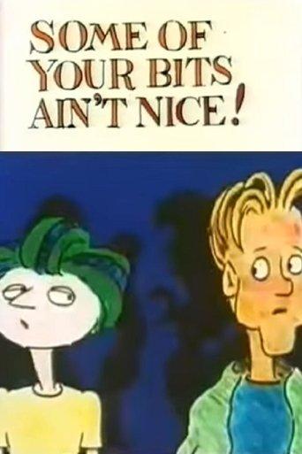 Some of Your Bits Ain't Nice! film afişi