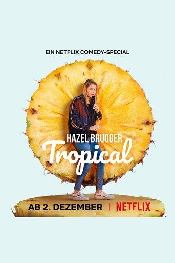 Hazel Brugger: Tropical film afişi
