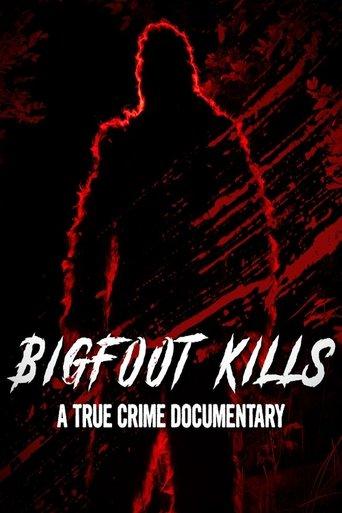 Bigfoot Kills: A True Crime Documentary film afişi