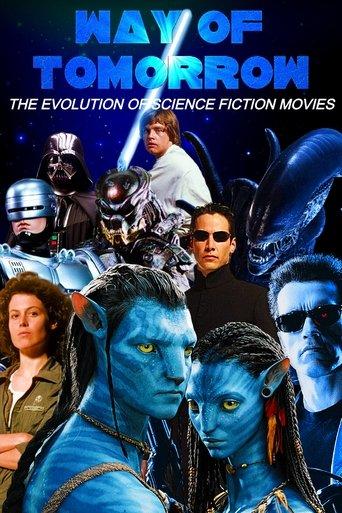 Way of Tomorrow: The Evolution of Science Fiction Movies film afişi