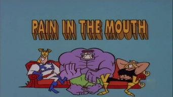 The Justice Friends: Pain in the Mouth