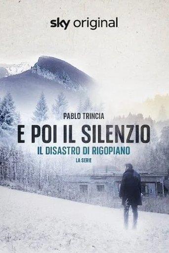 E poi il silenzio - Il disastro di Rigopiano - La serie dizi afişi