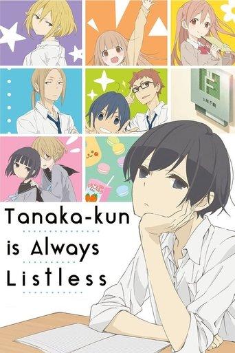 Tanaka-kun Is Always Listless dizi afişi