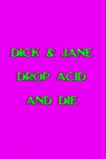Dick and Jane Drop Acid and Die film afişi