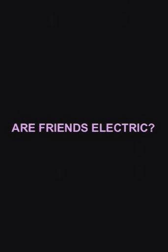 Are Friends Electric? film afişi