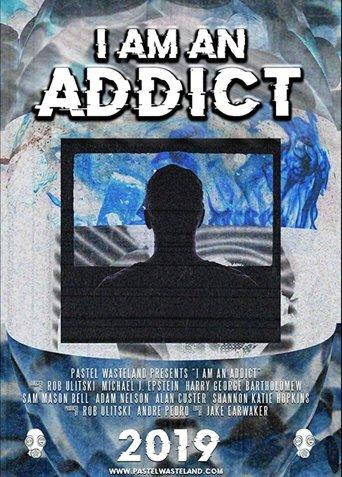 I Am an Addict film afişi