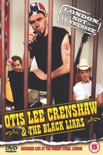Otis Lee Crenshaw & The Black Liars: London, Not Tennessee film afişi