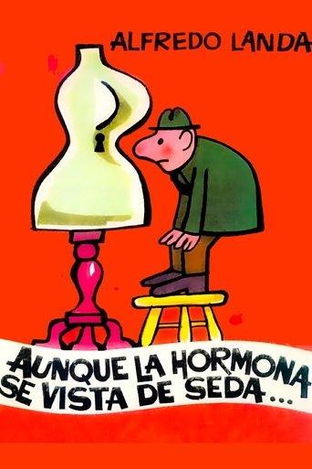 Aunque la hormona se vista de seda... film afişi