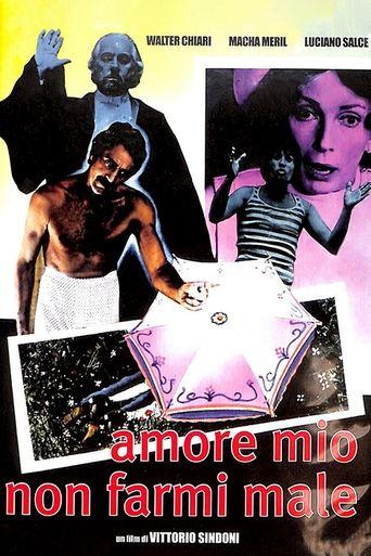 Amore mio non farmi male film afişi
